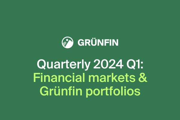 Quaterly news from Grünfin 2024 Q1